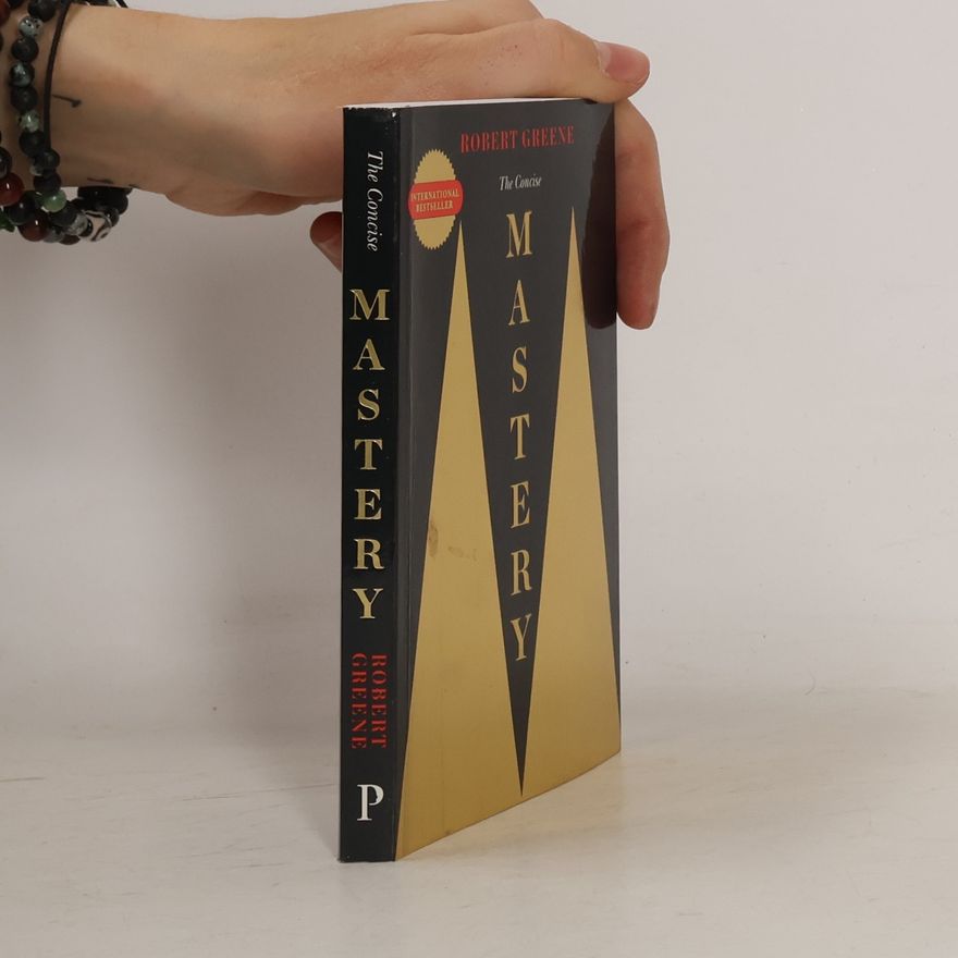 Robert Greene The Concise Mastery
