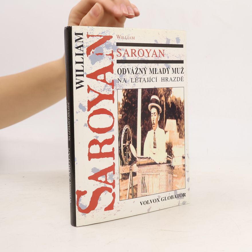 William Saroyan Odvážný mladý muž na létající hrazdě