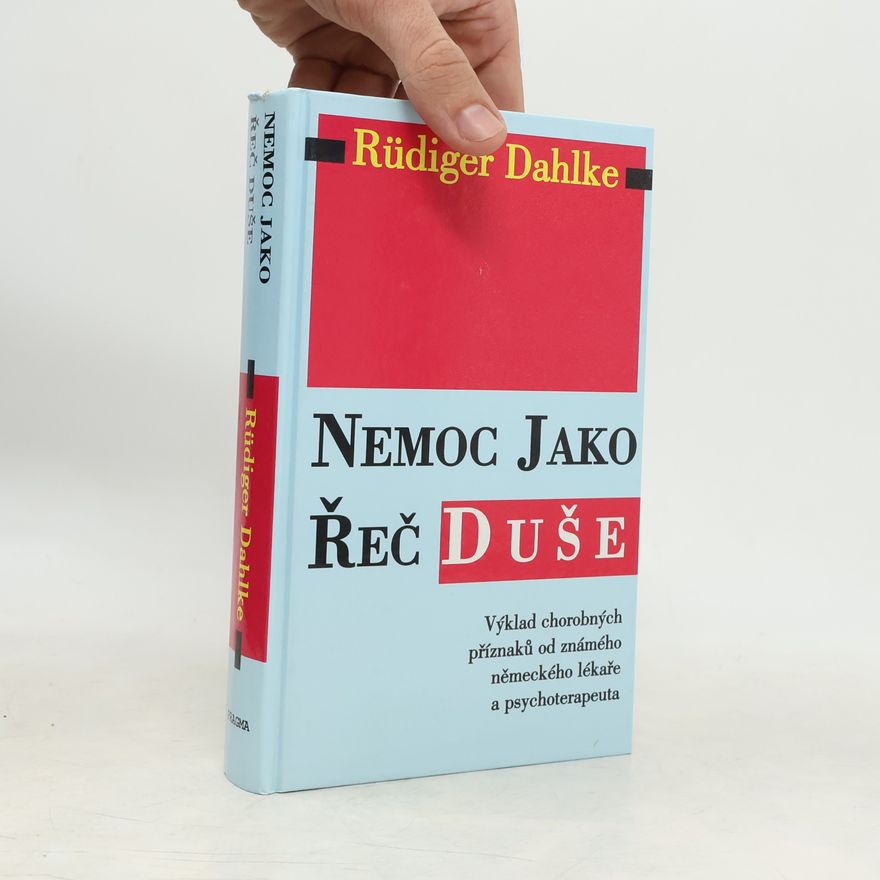 Ruediger Dahlke Nemoc jako řeč duše
