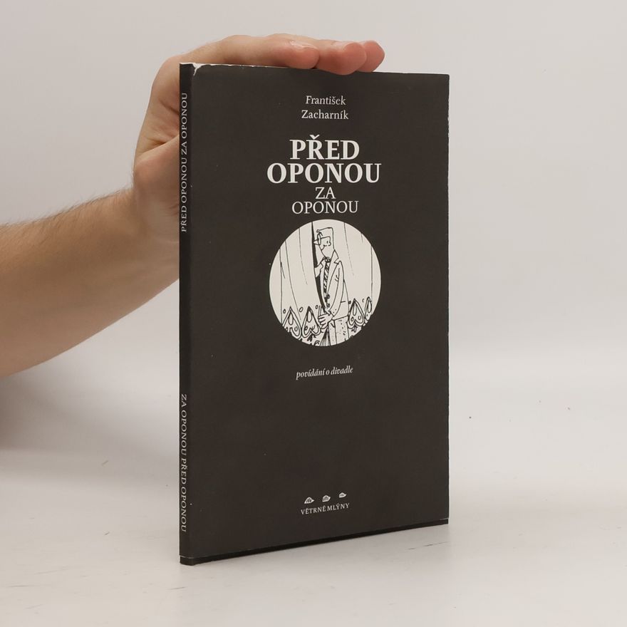 František Zacharník Před oponou Za oponou