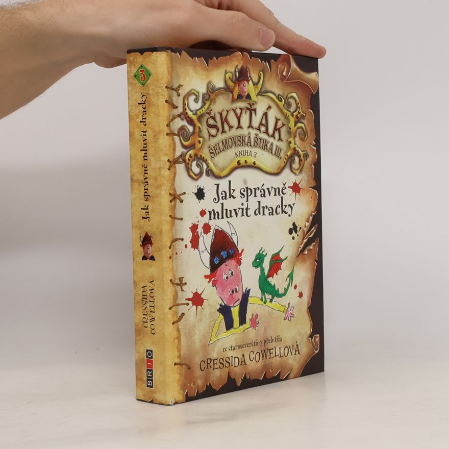 Cressida Cowell Jak správně mluvit dracky : Škyťák Šelmovská Štika III.