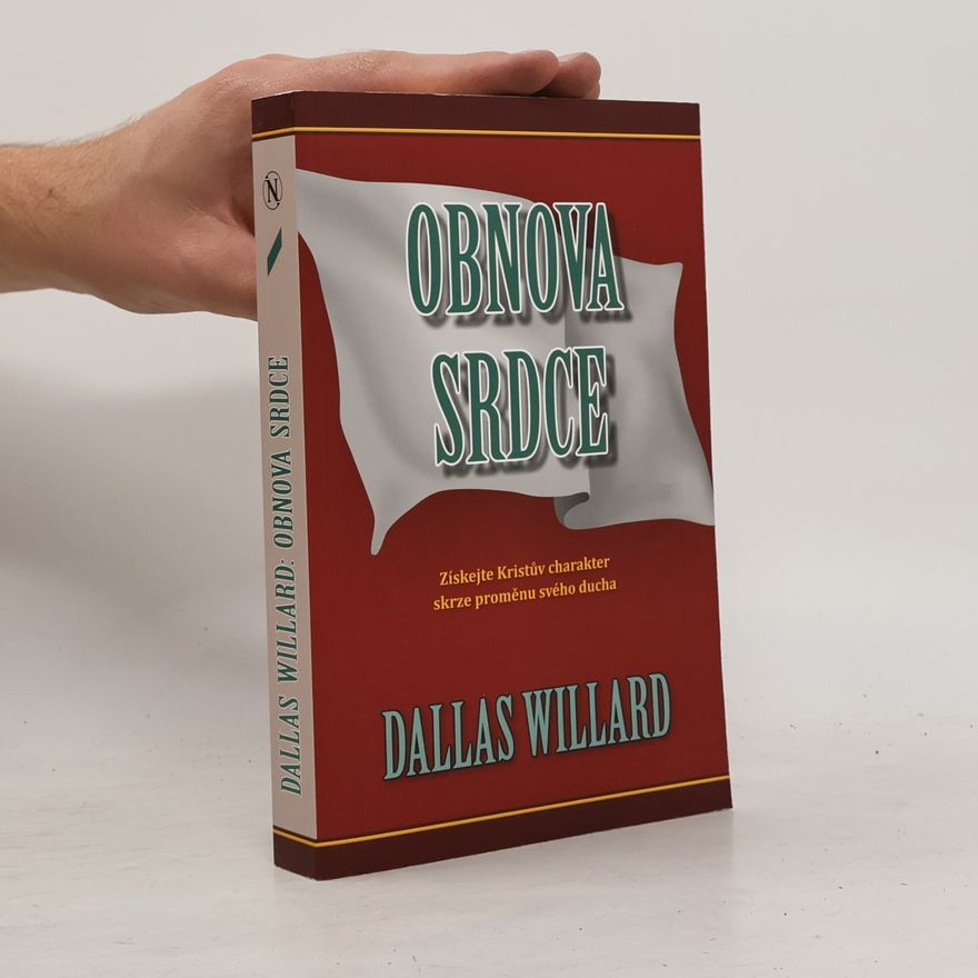 Dallas Willard Obnova srdce