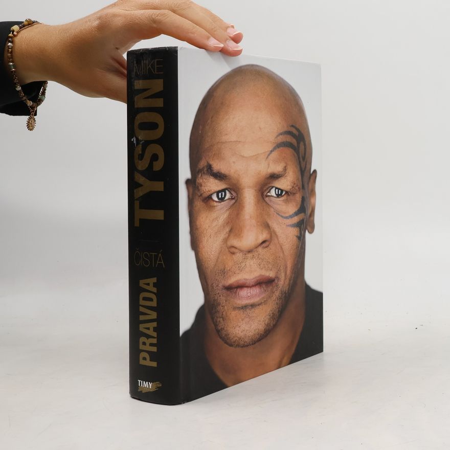 Mike Tyson Mike Tyson - Čistá pravda