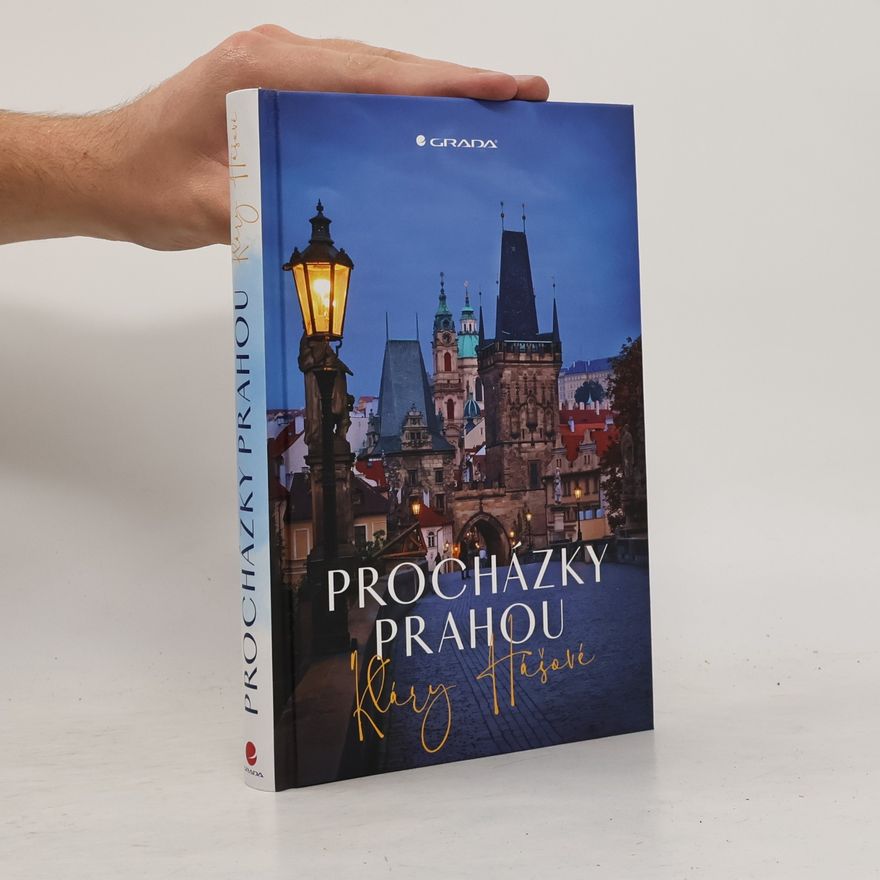 Klára Hášová Procházky Prahou Kláry Hášové