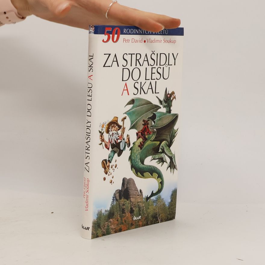 Peter David Za strašidly do lesů a skal. 50 rodinných výletů