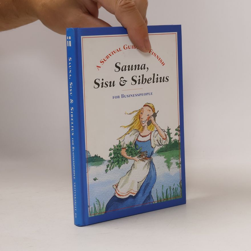 Christel Rönns A Survival Guide to Finnish. Sauna, Sisu & Sibelius. for businesspeople