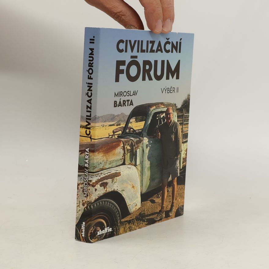 Miroslav Barta Civilizační fórum: Výběr II.