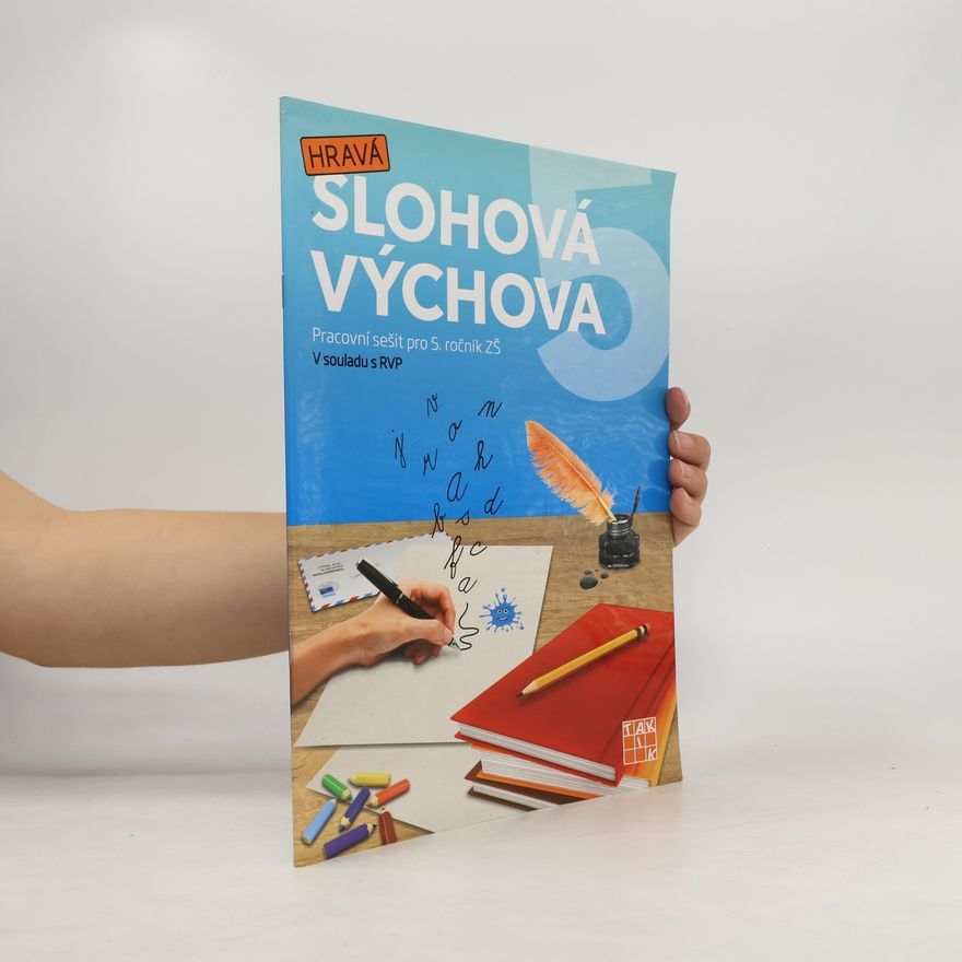 Veronika Svobodová Hravá slohová výchova 5 : pracovní sešit pro 5. ročník ZŠ