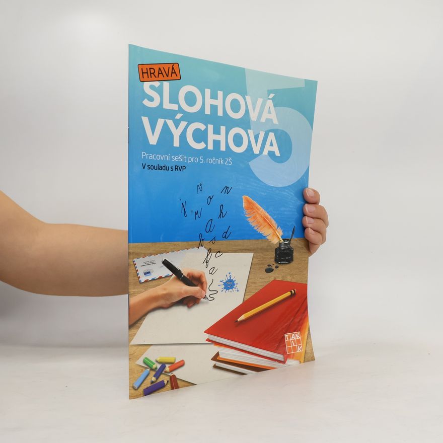 Veronika Svobodová Hravá slohová výchova 5 : pracovní sešit pro 5. ročník ZŠ