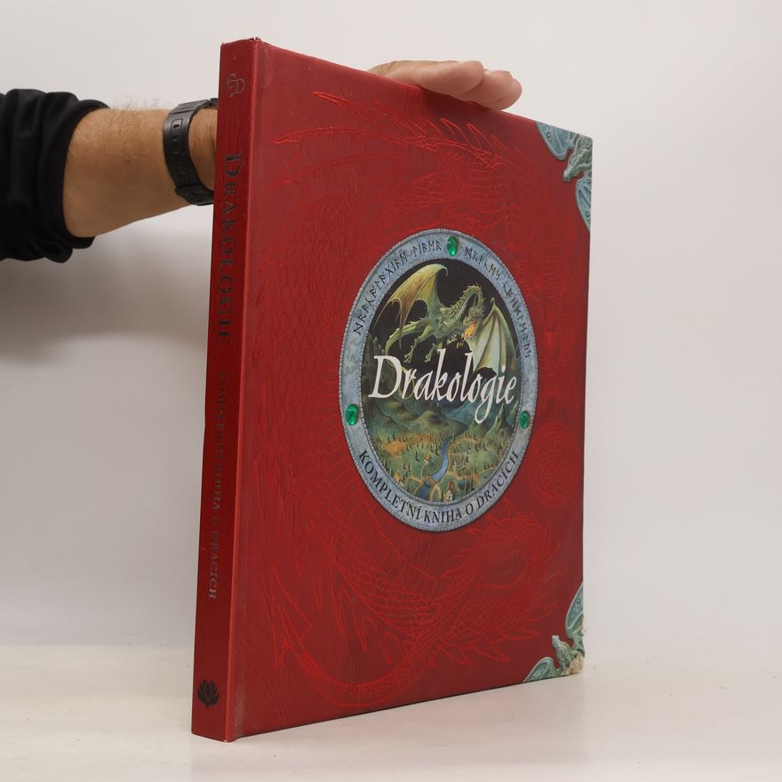 Dugald A. Steer Drakologie - kompletní kniha o dracích