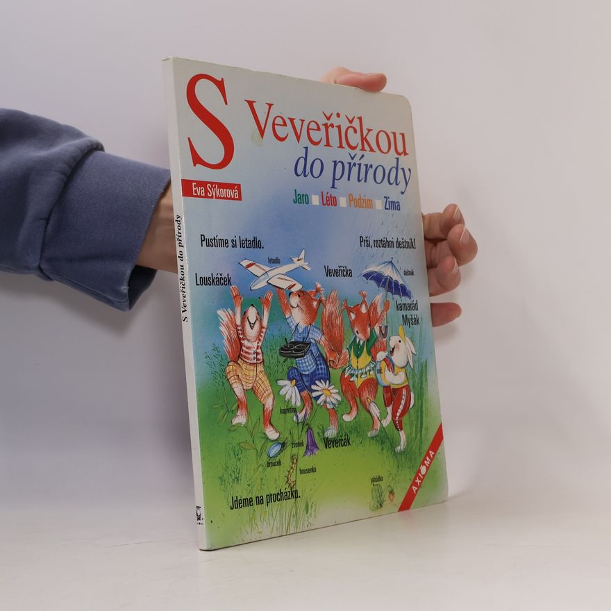 Eva Sýkorová-Pekárková S Veveřičkou do přírody