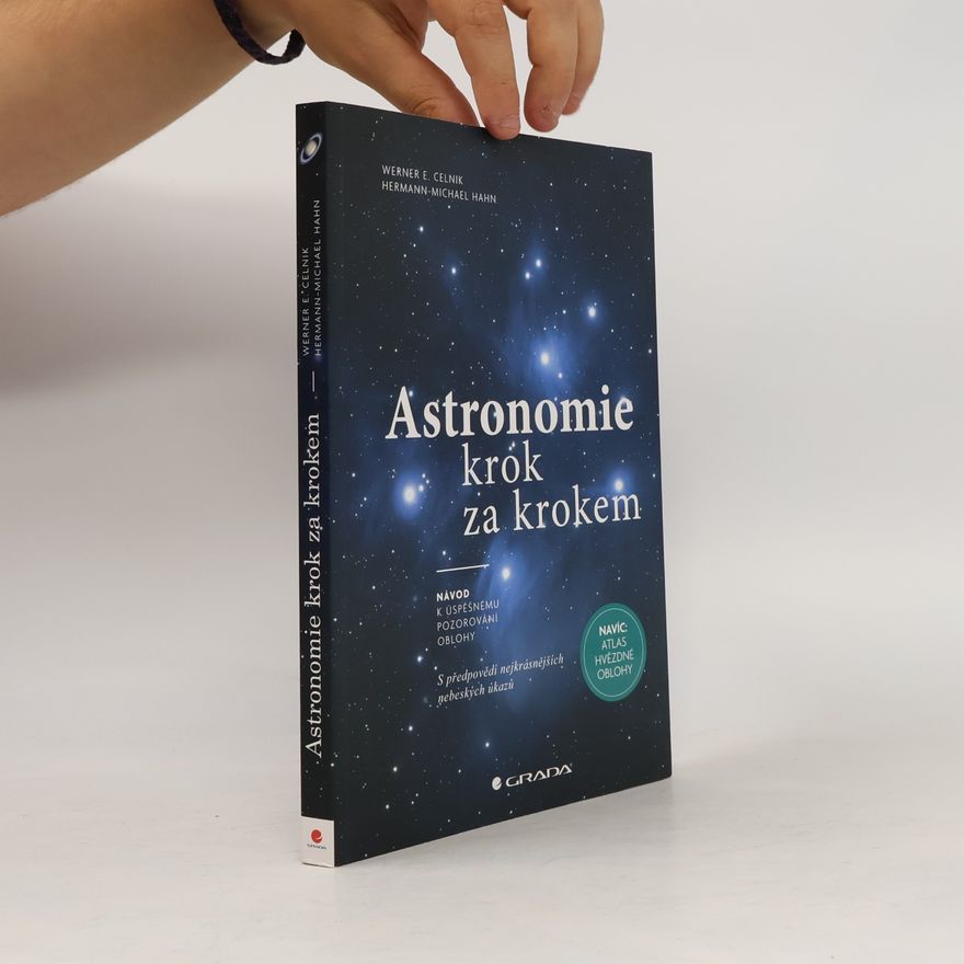 Werner E. Celnik Astronomie krok za krokem: návod k úspěšnému pozorování oblohy