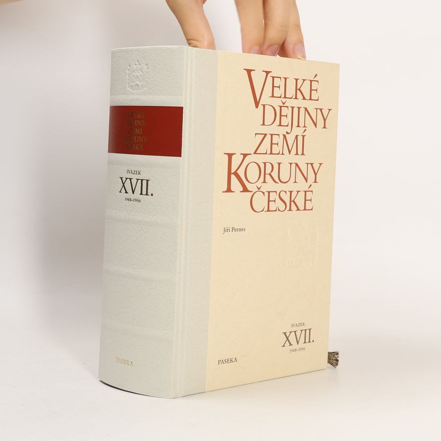 Jiří Pernes Velké dějiny zemí Koruny české XVII. 1948-1956