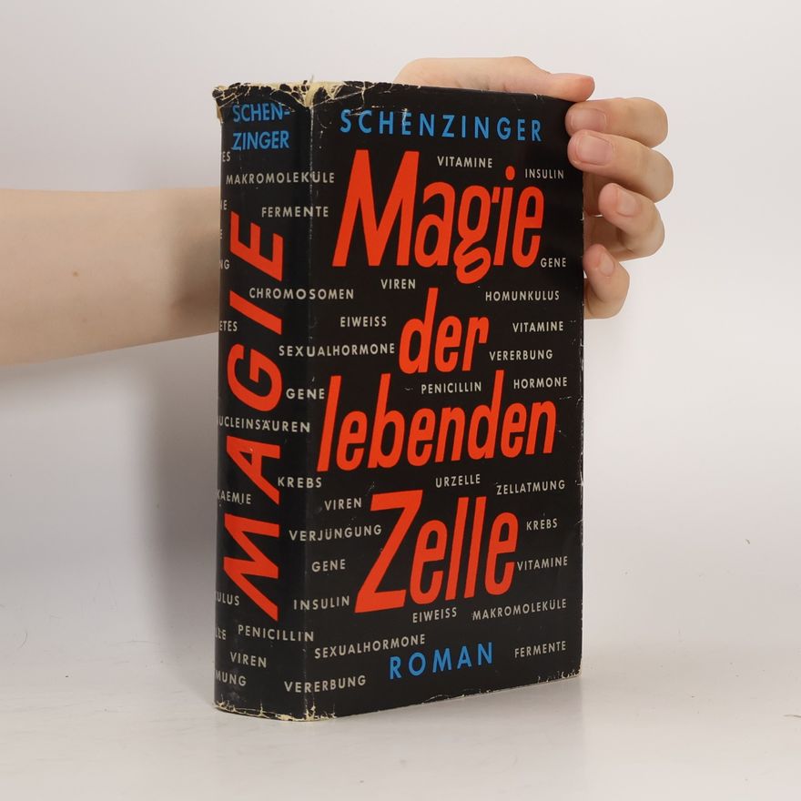 Karl Aloys Schenzinger Magie der lebenden Zelle