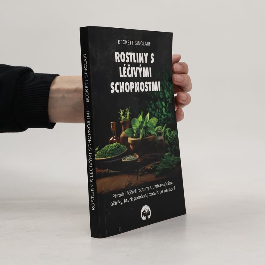 Beckett Sinclair Rostliny s léčivými schopnostmi