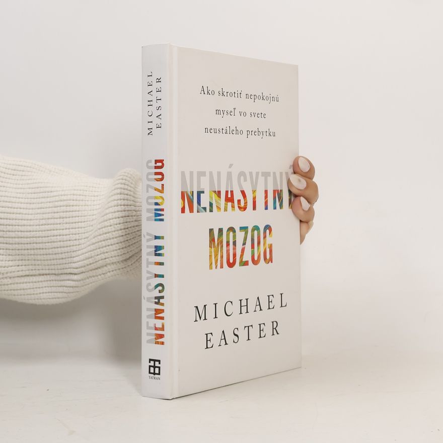 Michael Easter Nenásytný mozog