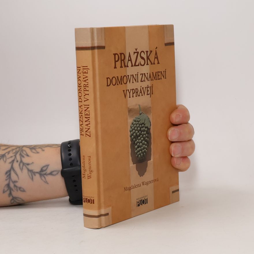 Magdalena Wagnerová Pražská domovní znamení vyprávějí