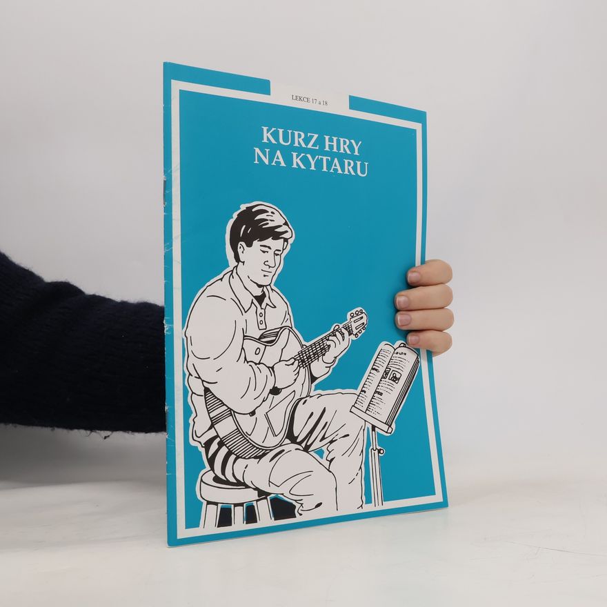 Autorenkollektiv Kurz hry na kytaru. Lekce 17 a 18