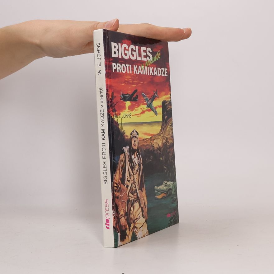William Earl Johns Biggles proti kamikadze v Orientě