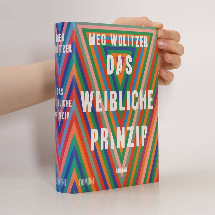 Meg Wolitzer Das weibliche Prinzip