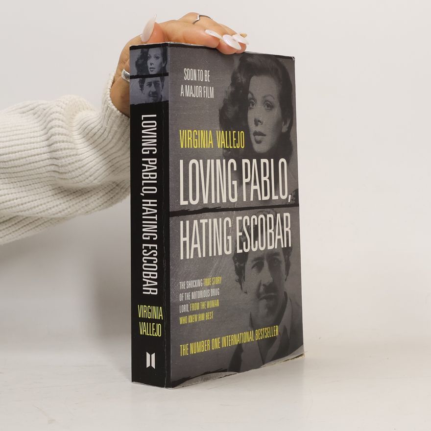 Virginia Vallejo Loving Pablo, Hating Escobar