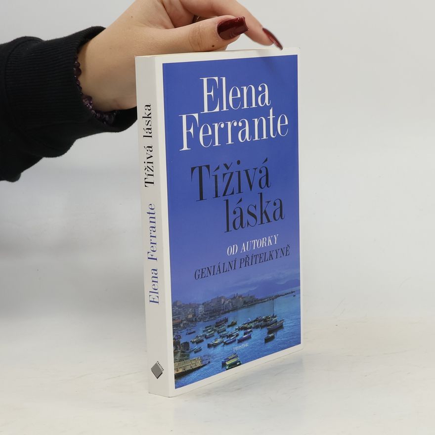 Elena Ferrante Tíživá láska