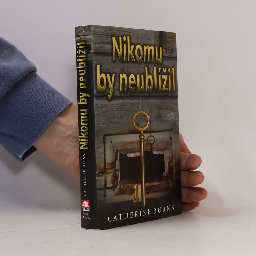 Catherine Burns Nikomu by neublížil