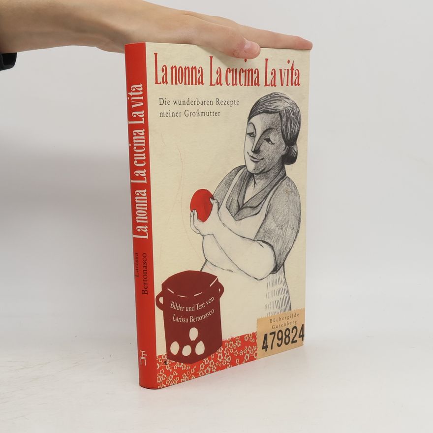 Larissa Bertonasco La nonna, la cucina, la vita