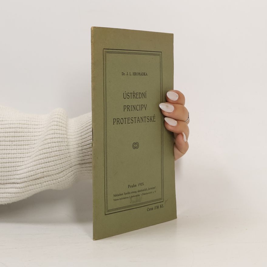 J. L. Hromadka Ústřední principy protestantské