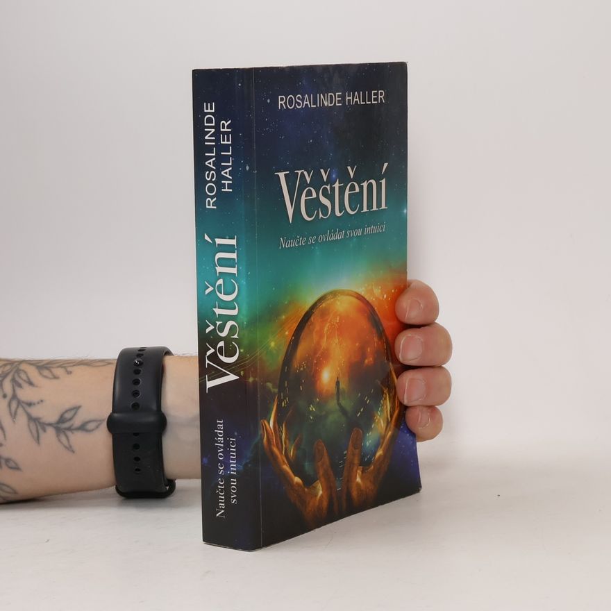 Rosalinde Haller Věštění : naučte se ovládat svou intuici