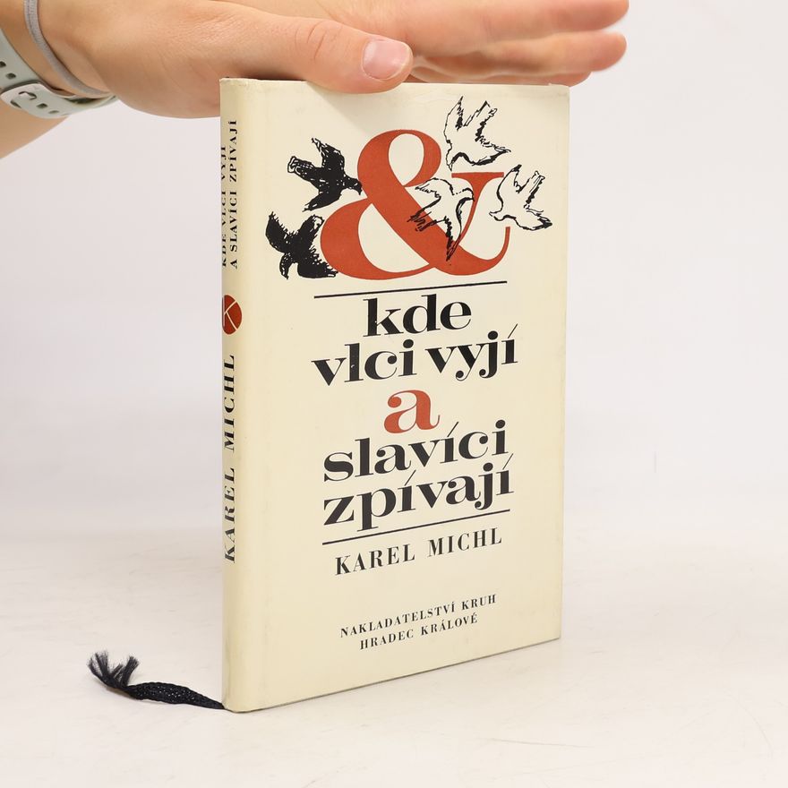 Vladimír Komárek Kde vlci vyjí a slavíci zpívají