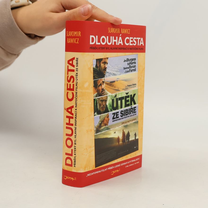 Sławomir Rawicz Dlouhá cesta: Skutečný příběh strastiplné pouti za svobodou