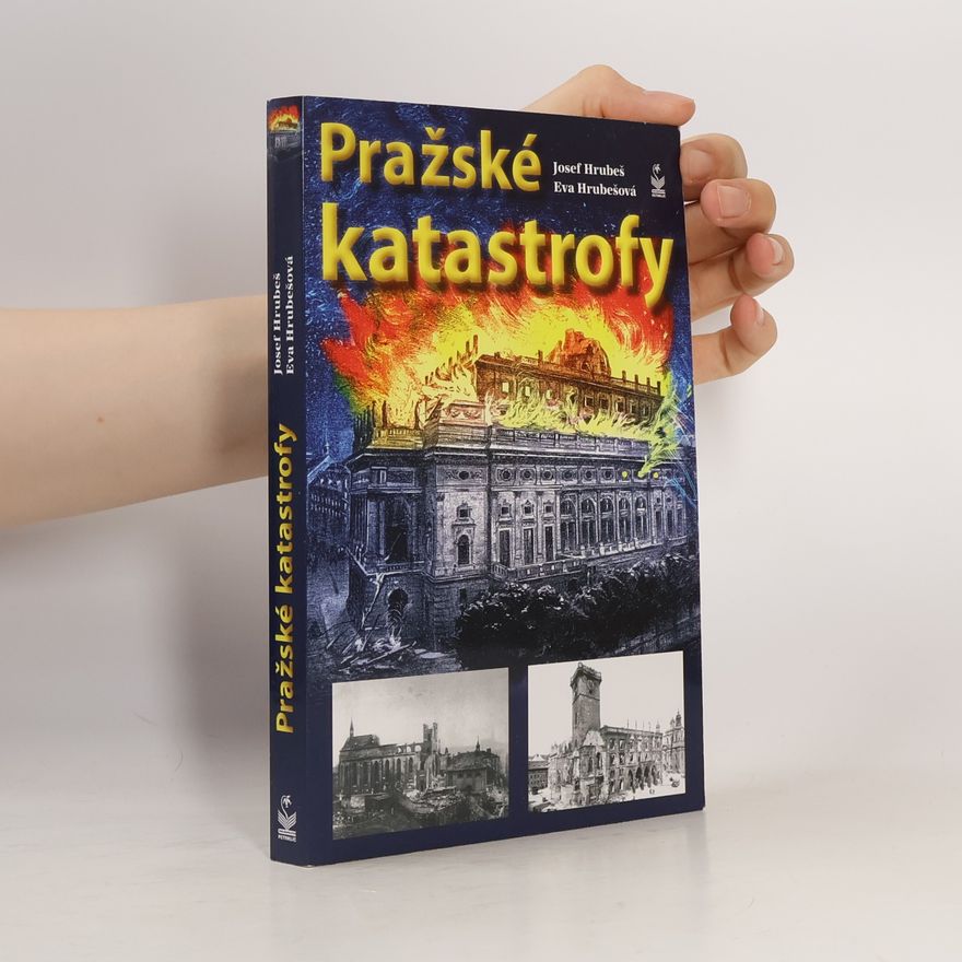 Hrubešová Eva Pražské katastrofy