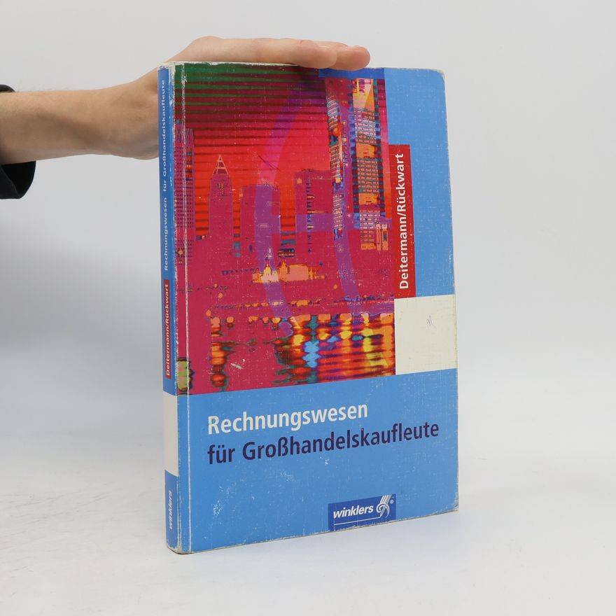 Wolf-Dieter Rückwart Rechnungswesen für Großhandelskaufleute, Lehrbuch