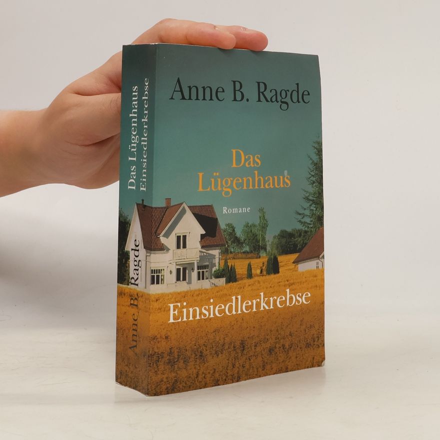 Anne B. Ragde Das Lügenhaus