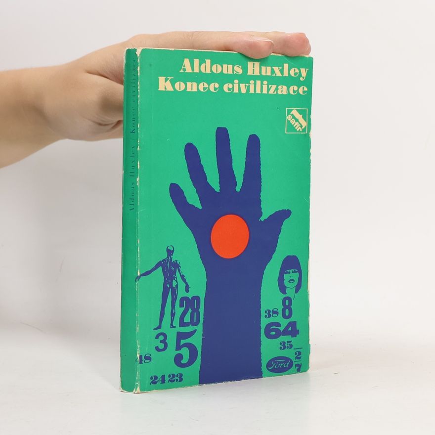 Aldous Huxley Konec civilizace