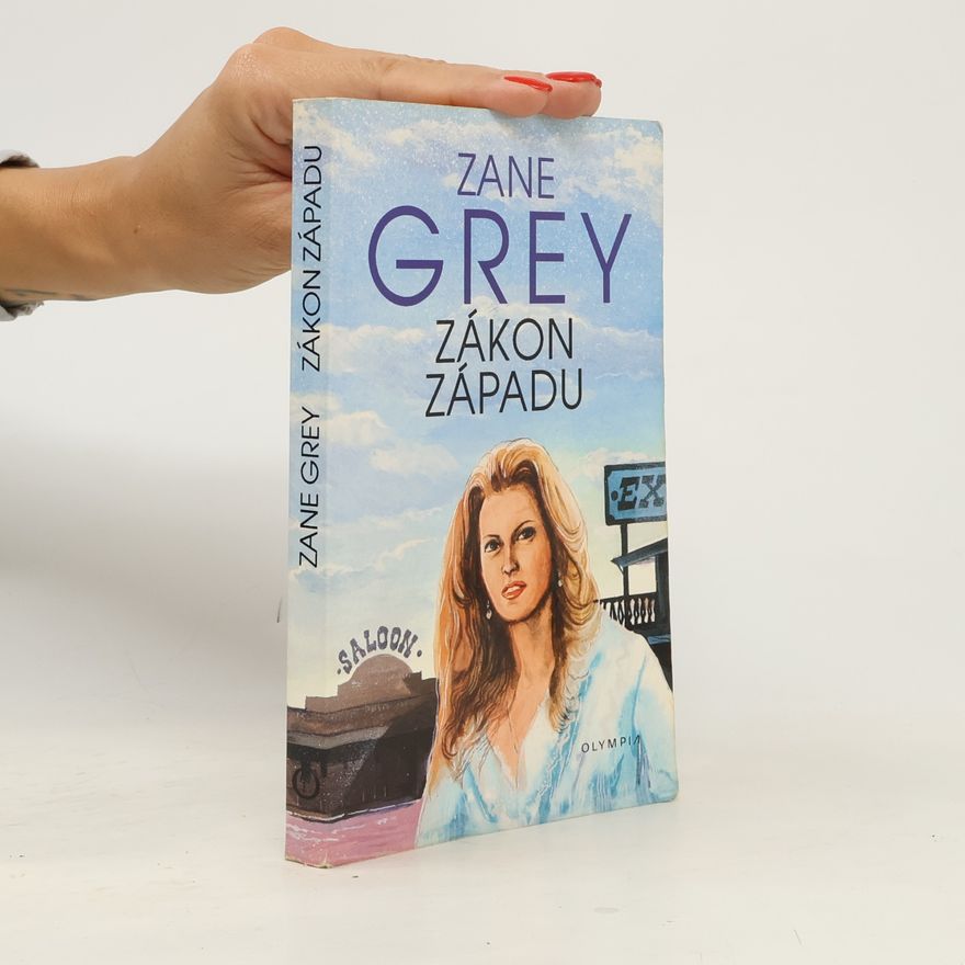 Zane Grey Zákon Západu
