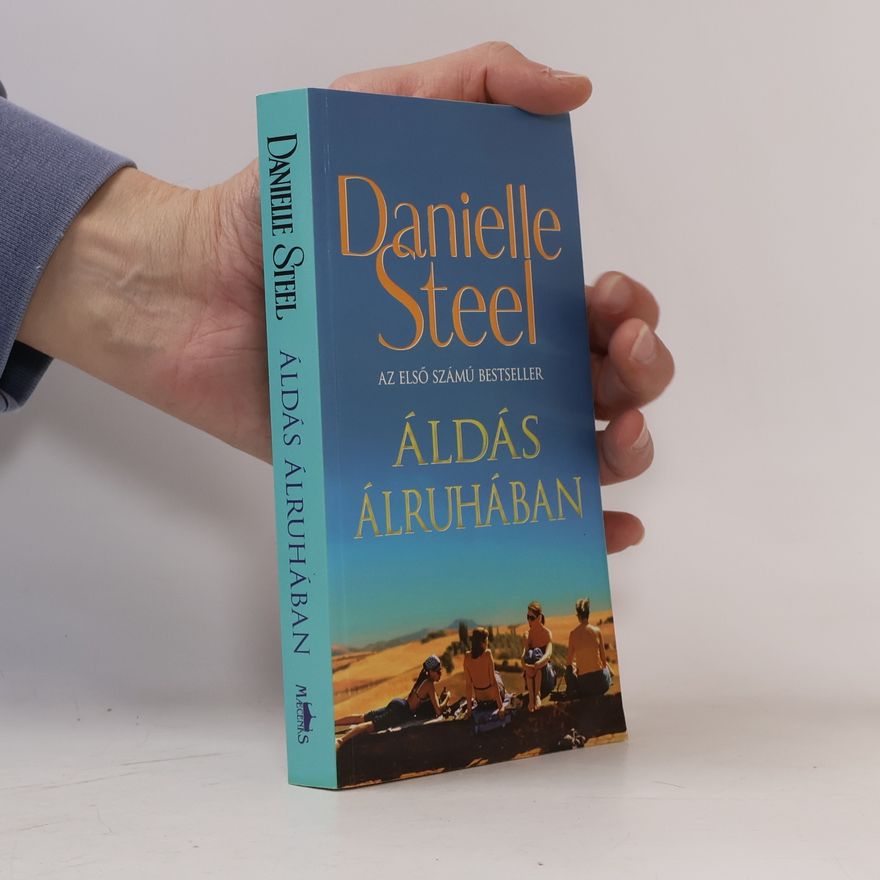 Danielle Steel Áldás álruhában