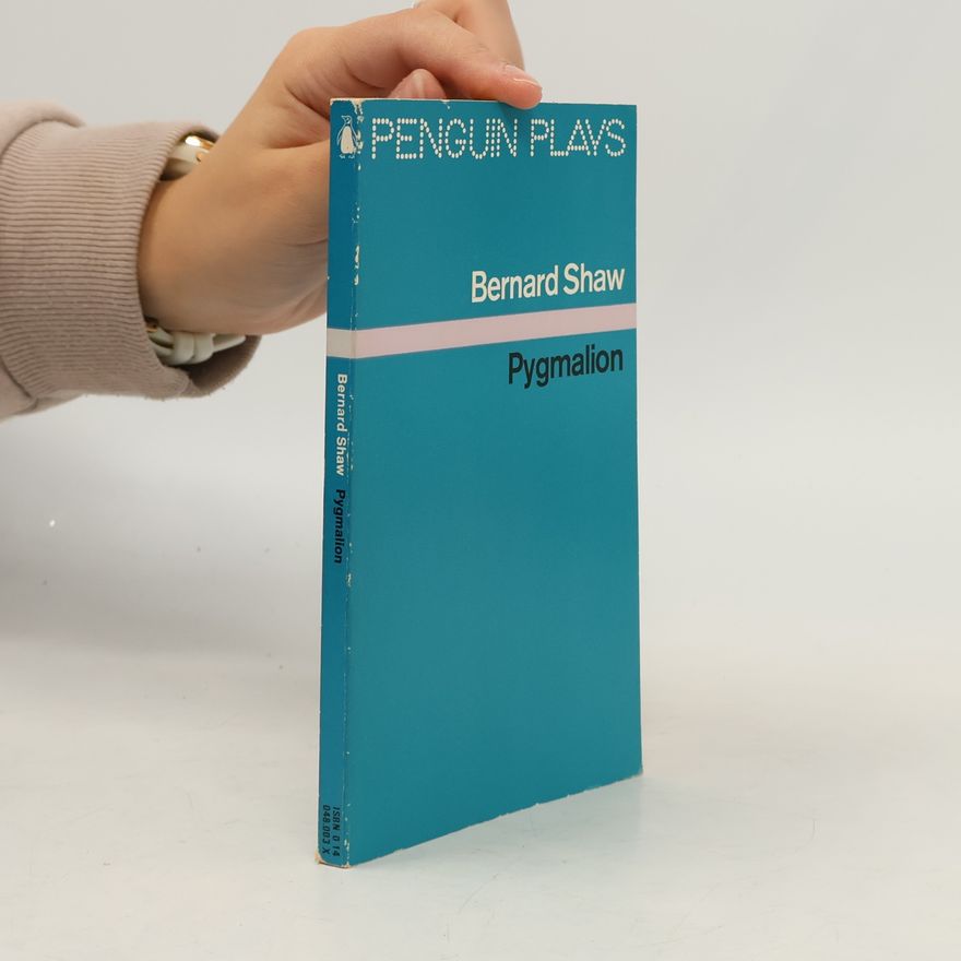 George Bernard Shaw Pygmalion