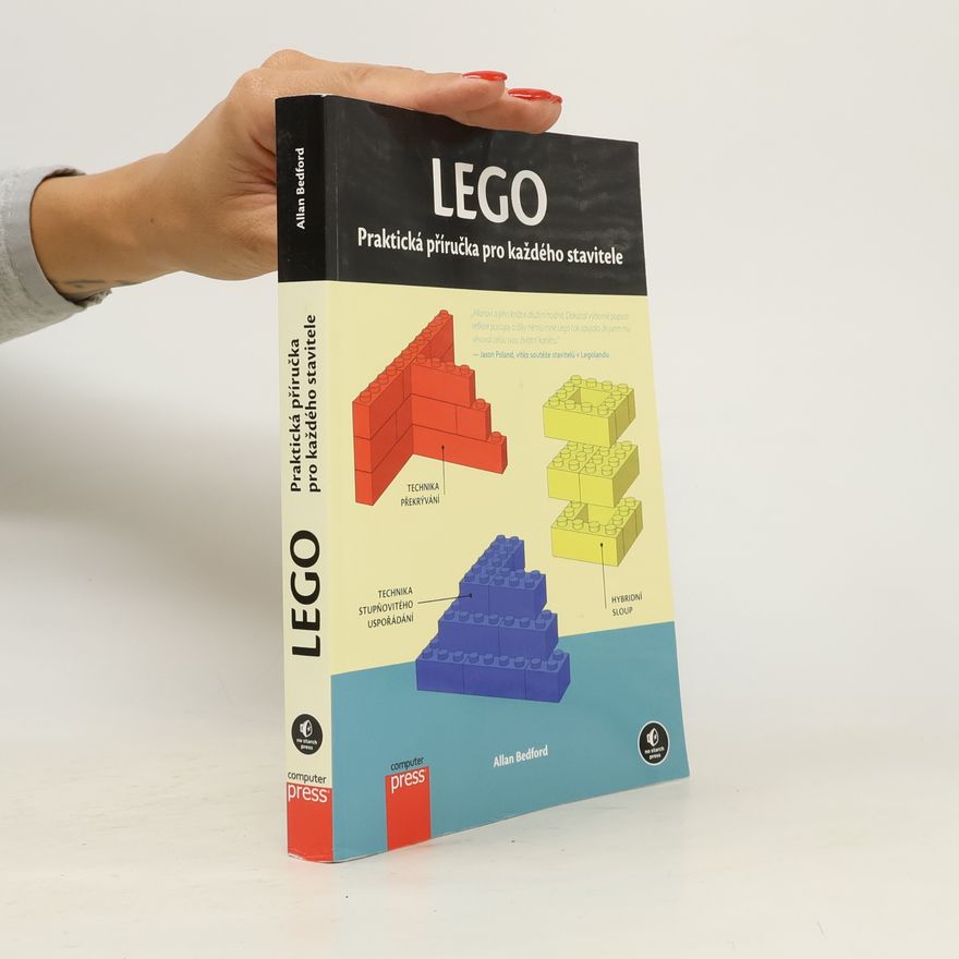 Allan Bedford Lego: praktická příručka pro každého stavitele