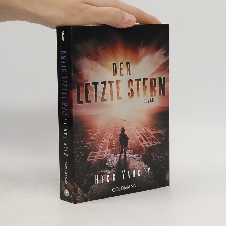 Rick Yancey Der letzte Stern - Roman