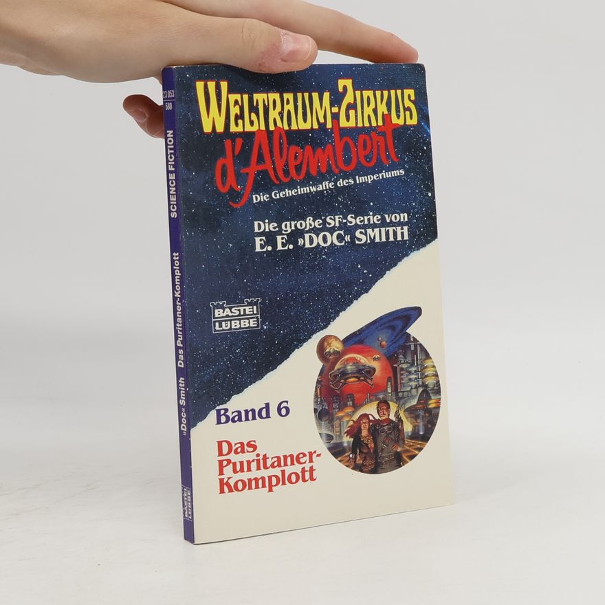 Edward Elmer Smith Weltraumzirkus d' Alembert 6, Das Puritaner-Komplott. Science Fiction Abenteuer