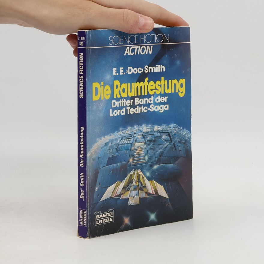 E.E. 'Doc' Smith Lord Tedric-Saga - 3: Die Raumfestung