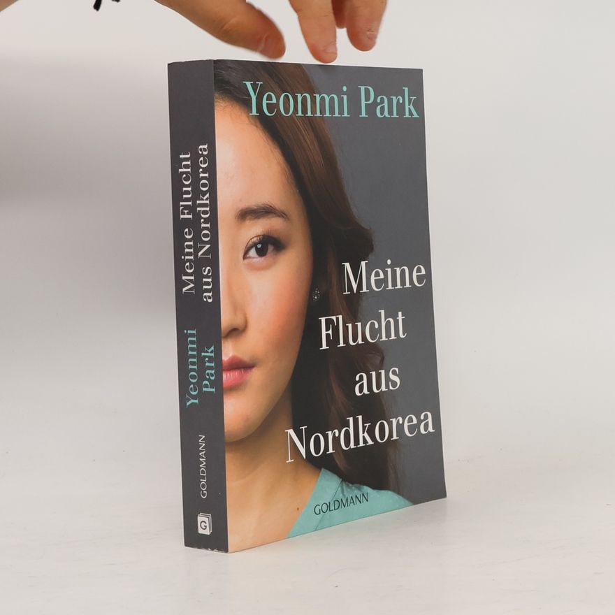 Park Yeon-mi Meine Flucht aus Nordkorea