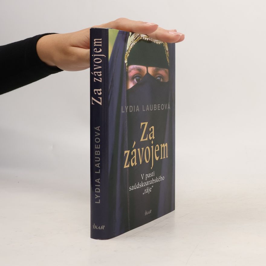 Lydia Laube Za závojem. V pasti saúdskoarabského "ráje"