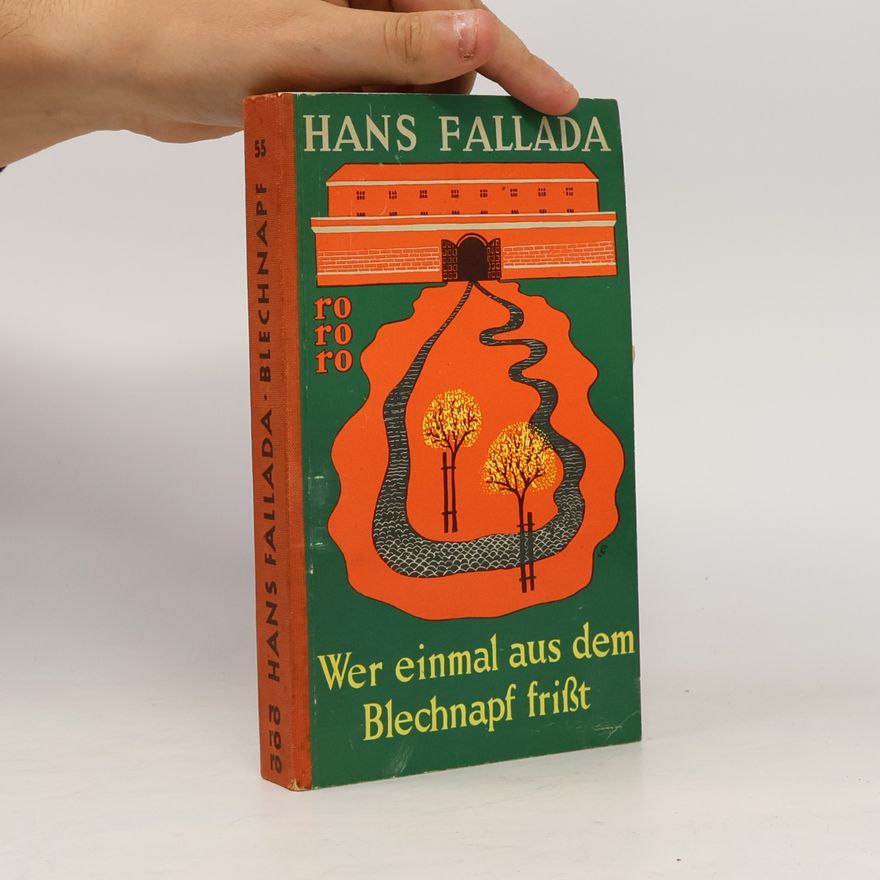 Hans Fallada Wer einmal aus dem Blechnapf frisßt
