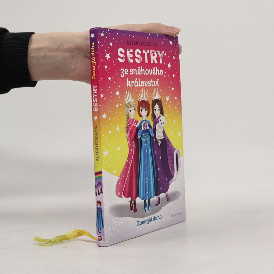 Monique Dong Sestry ze sněhového království. Zamrzlá duha