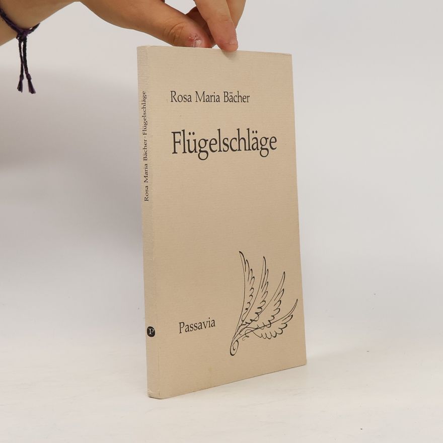 Rosa Maria Bächer Flügelschläge