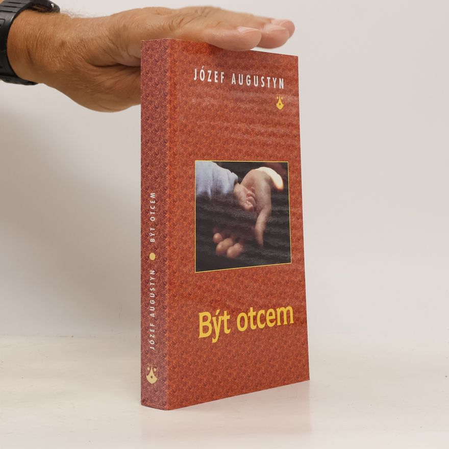 Józef Augustyn Být otcem