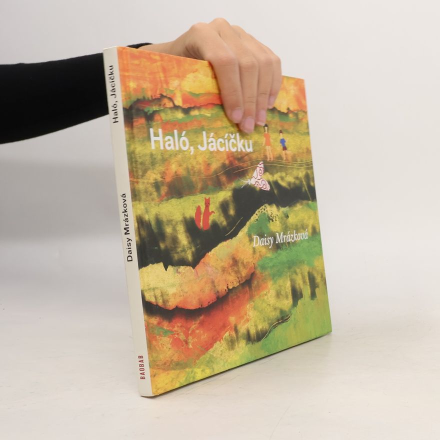 Daisy Mrázková Haló, Jácíčku